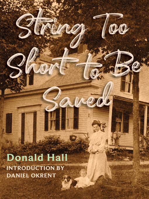 Title details for String Too Short to Be Saved by Donald Hall - Available